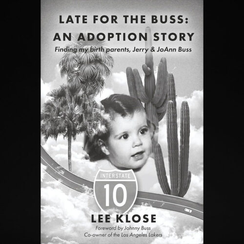 Book cover of Late for the Buss: An Adoption Story: Finding my birth parents, Jerry & JoAnn Buss